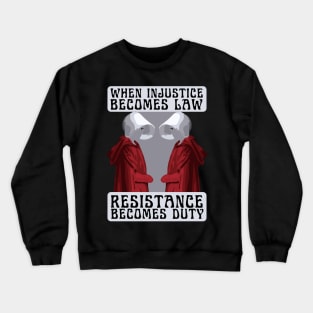 Resistance is Our Duty Crewneck Sweatshirt